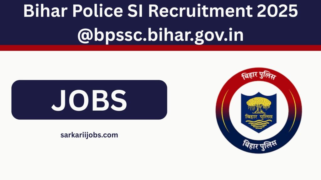 Bihar Police SI Recruitment 2025 @bpssc.bihar.gov.in