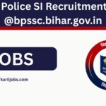 Bihar Police SI Recruitment 2025 @bpssc.bihar.gov.in