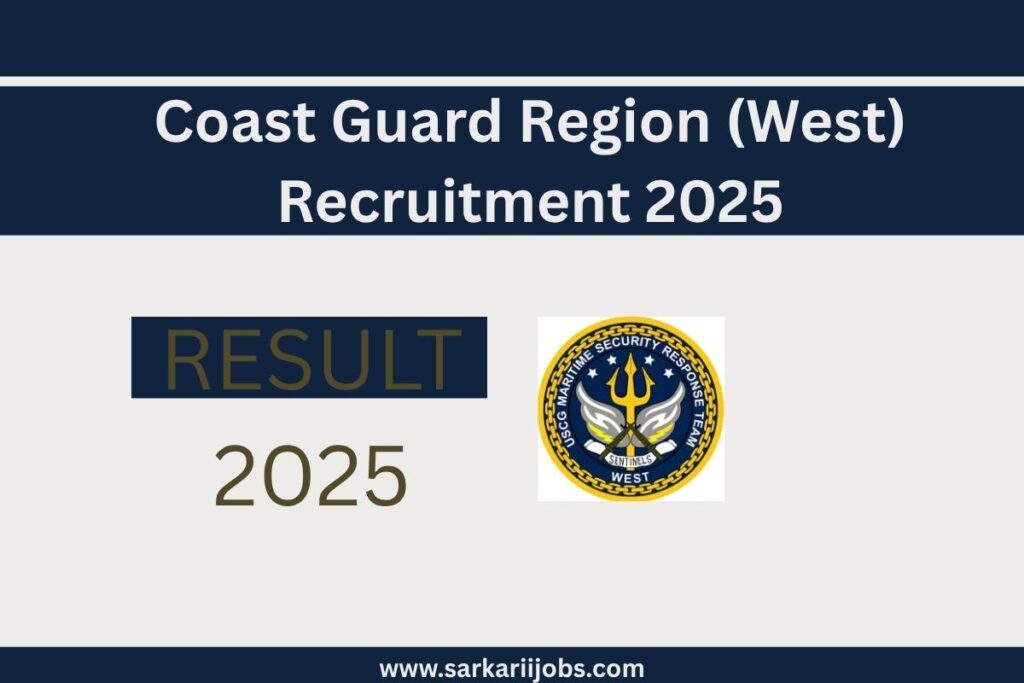 Coast Guard Region (West) Recruitment 2025