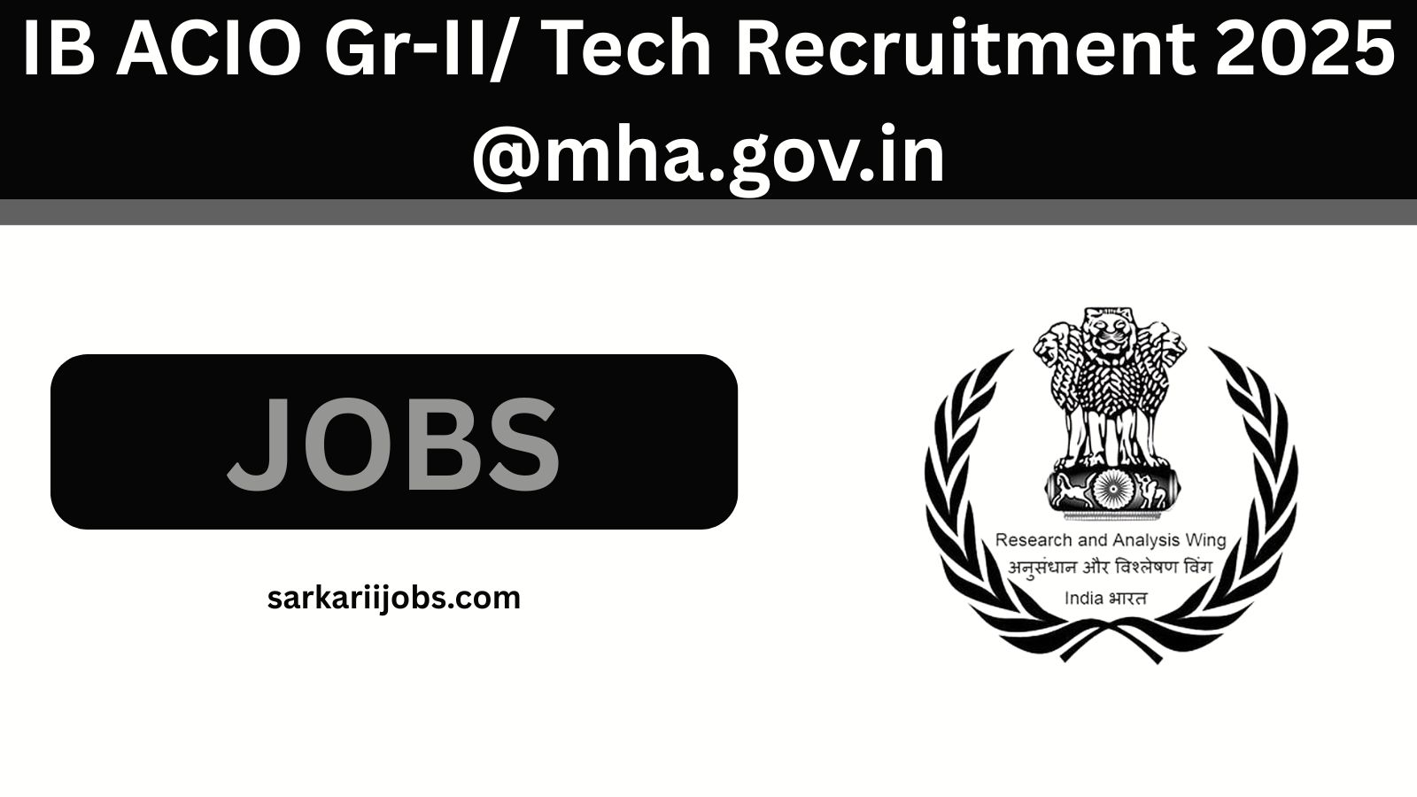 IB ACIO Gr-II/ Tech Recruitment 2025 @mha.gov.in