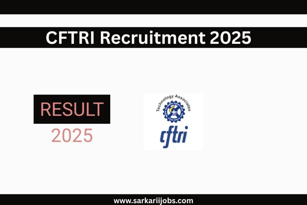 CFTRI Recruitment 2025