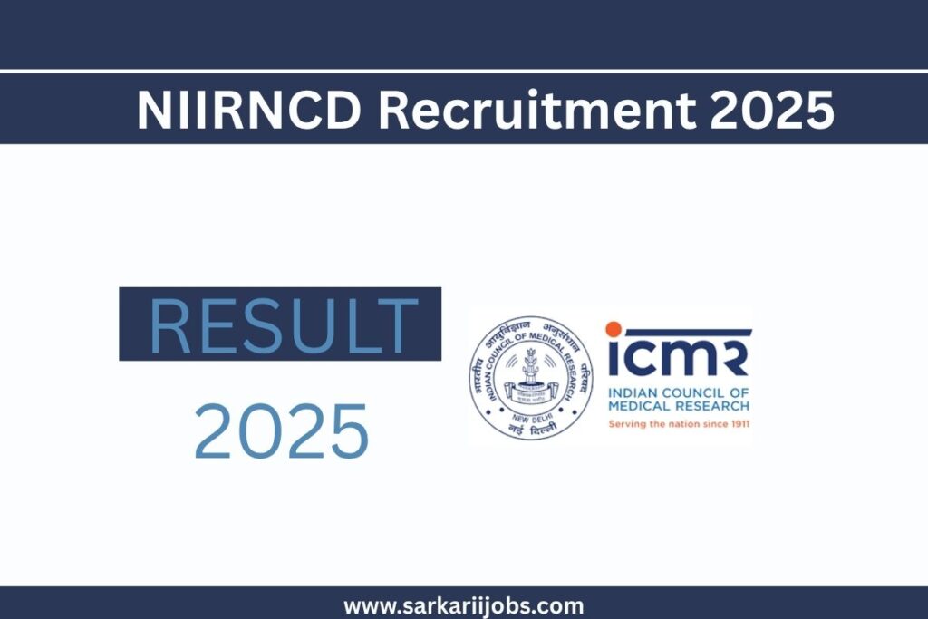 NIIRNCD Recruitment 2025